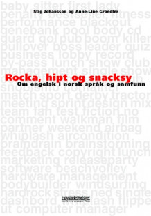 Rocka, hipt og snacksy av Anne-Line Graedler og Stig Johansson (Heftet)