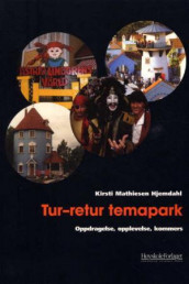Tur-retur temapark av Kirsti Mathiesen Hjemdahl (Heftet)