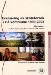 Evaluering av skoleforsøk i Hå kommune 1999-2002 av Gunnar Næss og Liv Kari B. Tønnesen (Heftet)