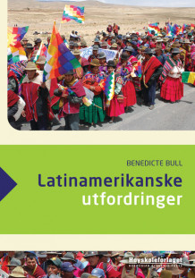 Latinamerikanske utfordringer av Benedicte Bull (Heftet)