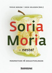 Soria Moria - neste? av Trygve Bergem og Svein Helgesen (Heftet)