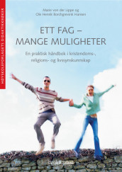 Ett fag - mange muligheter av Ole Henrik Borchgrevink Hansen og Marie von der Lippe (Heftet)