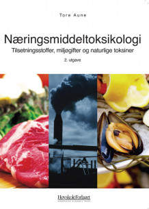 Næringsmiddeltoksikologi av Tore Aune (Heftet)
