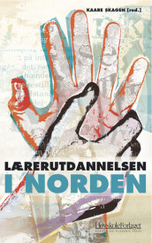 Læreruddannelsen i Norden av Kaare Skagen (Heftet)