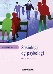 Helsefagskolen - Sosiologi og psykologi av Leif A. Helgesen (Heftet)