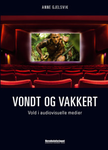 Vondt og vakkert av Anne Gjelsvik (Heftet)