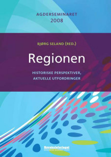 Regionen av Bjørg Seland (Heftet)