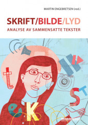 Skrift, bilde, lyd av Martin Engebretsen (Heftet)