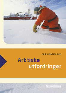 Arktiske utfordringer av Geir Hønneland (Heftet)