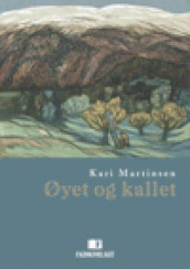 Øyet og kallet av Kari Martinsen (Heftet)
