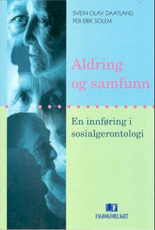 Aldring og samfunn av Svein Olav Daatland og Per Erik Solem (Heftet)