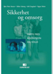Sikkerhet og omsorg av Bjørn Petter Hanssen, Oddvar Stakseng, Arild Stangeland og Ragnar Urheim (Heftet)