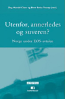 Utenfor, annerledes og suveren? av Dag Harald Claes og Bent Sofus Tranøy (Heftet)