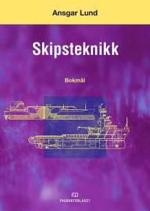 Skipsteknikk av Ansgar Lund (Innbundet)