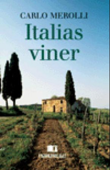 Italias viner av Carlo Merolli (Innbundet)