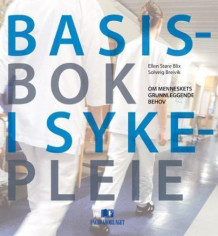 Basisbok i sykepleie av Ellen Støre Blix og Solveig Breivik (Innbundet)