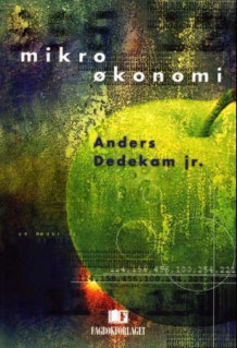 Mikroøkonomi av Anders Dedekam (Heftet)