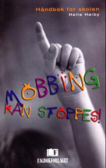 Mobbing kan stoppes! av Helle Høiby (Heftet)