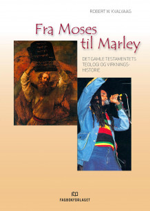 Fra Moses til Marley av Robert W. Kvalvaag (Heftet)