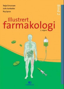 Illustrert farmakologi av Terje Simonsen og Jarle Aarbakke (Innbundet)