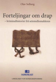 Forteljingar om drap av Olav Solberg (Heftet)