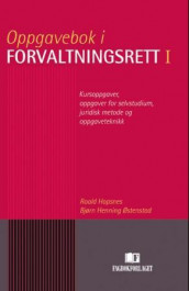 Oppgavebok i forvaltningsrett I av Roald Hopsnes og Bjørn Henning Østenstad (Heftet)
