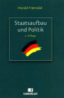 Staatsaufbau und Politik av Harald Frønsdal (Heftet)