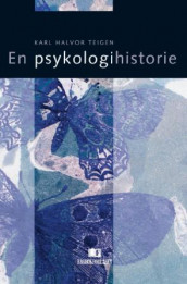 En psykologihistorie av Karl Halvor Teigen (Heftet)
