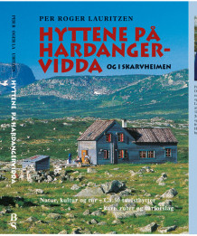 Hyttene på Hardangervidda av Den Norske Turistforening og Per Roger Lauritzen (Innbundet)