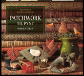 Patchwork til pynt av Bente Birk (Innbundet)