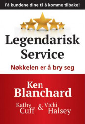 Legendarisk service av Ken Blanchard (Heftet)