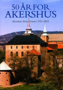 50 år for Akershus av Stephan Tschudi-Madsen (Innbundet)