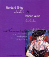 Nordahl Grieg og Reidar Aulie av Nordahl Grieg (Innbundet)