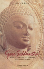 Kjære Siddhartha! av Notto R. Thelle (Heftet)