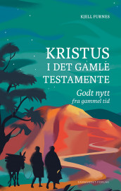 Kristus i Det gamle testamente av Kjell Furnes (Heftet)