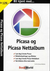 Bli kjent med Picasa og Picasa Nettalbum av Kim Krarup Andersen (Heftet)