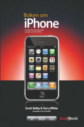 Boken om iPhone av Scott Kelby og Terry White (Heftet)