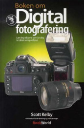 Boken om digital fotografering av Scott Kelby (Heftet)