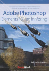 Adobe Photoshop Elements 10 av Geir Juul Aslaugberg (Heftet)