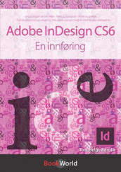 Adobe InDesign CS6 av Tom Helge Berglie (Heftet)