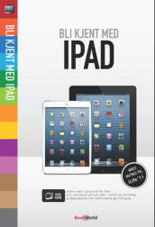 Bli kjent med iPad av Daniel Riegels (Heftet)