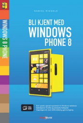 Bli kjent med Windows Phone 8 av Daniel Riegels (Heftet)