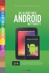 Bli kjent med Android nettbrett av Kristian Langborg-Hansen (Heftet)