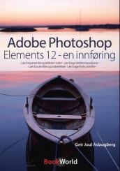 Adobe photoshop elements 12 av Geir Juul Aslaugberg (Heftet)