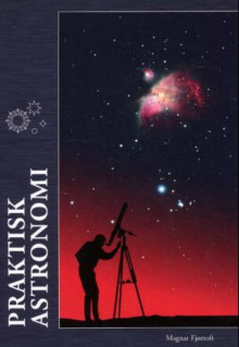 Praktisk astronomi av Magnar Fjørtoft (Innbundet)