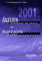 Akelius regnskap og skatt og Huldt og Lillevik lønn av Liv-Toril Kvaløyseter og Alf H. Øyen (Heftet)