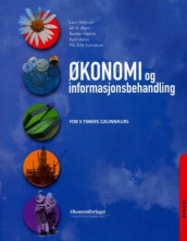 Økonomi og informasjonsbehandling av Kjell Holst, Reidar Hæhre, Lars Ottesen, Pål Erik Svendsen og Alf H. Øyen (Heftet)