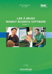 Lær å bruke Mamut Business Software av Liv-Toril Kvaløyseter og Alf H. Øyen (Heftet)