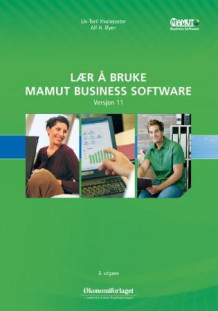 Lær å bruke Mamut Business Software av Liv-Toril Kvaløyseter og Alf H. Øyen (Heftet)