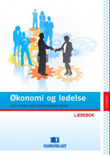 Økonomi og ledelse av Lars Ottesen, Alf H. Øyen og Reidar Hæhre (Heftet)
